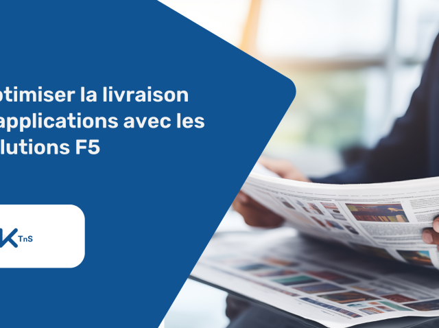 Optimiser la livraison d'applications avec les solutions F5