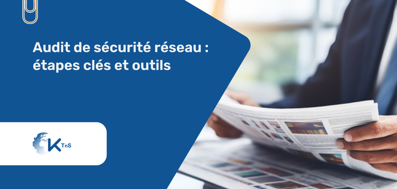 Audit de sécurité réseau _ étapes clés et outils