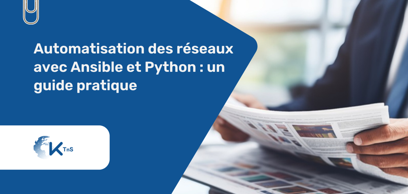 Automatisation des réseaux avec Ansible et Python : un guide pratique