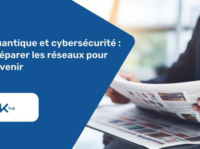 Quantique et cybersécurité préparer les réseaux pour l’avenir