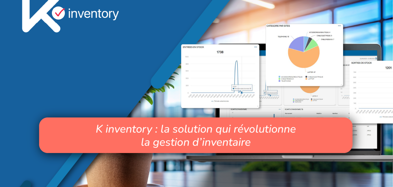 la solution qui révolutionne la gestion d’inventaire K inventory